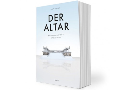 DER ALTAR – Von Pergamon nach Berlin, eine Zeitreise (Roman)